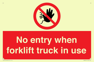 No entry when forklift truck in use Prohibition Sign